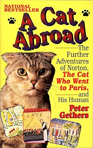 Seller image for A Cat Abroad: The Further Adventures of Norton, the Cat Who Went to Paris, and His Human for sale by Pieuler Store