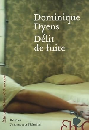 Image du vendeur pour D?lit de fuite - Dominique Dyens mis en vente par Book Hmisphres