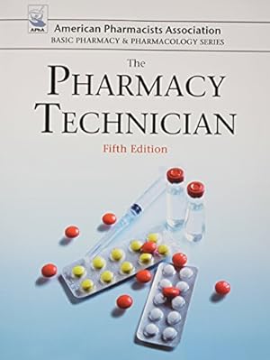 Immagine del venditore per The Pharmacy Technician (American Pharmacists Association Basic Pharmacy Pharmacology) venduto da Pieuler Store
