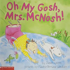 Seller image for Oh My Gosh, Mrs. McNosh for sale by Pieuler Store