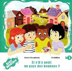 Et s'il y avait un pays de bonbons ? - Carine Choupinsky