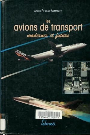 Les avions de transport modernes & futurs - Andr? Peyrat-Armandy