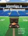 Seller image for Internships in Sport Management for sale by Pieuler Store
