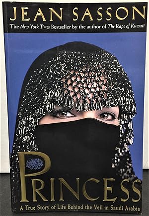 Immagine del venditore per Princess a true story of life behind the veil in Saudi Arabia venduto da Philosopher's Stone Books