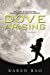 Seller image for Dove Arising (The Dove Chronicles) for sale by Pieuler Store