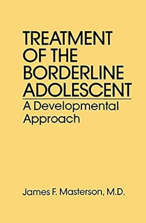 Seller image for Treatment Of The Borderline Adolescent: A Developmental Approach for sale by Pieuler Store