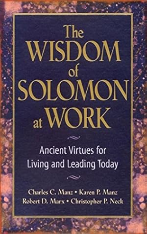 Seller image for The Wisdom of Solomon at Work: Ancient Virtues for Living and Leading Today for sale by Pieuler Store