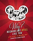 Bild des Verkufers fr Why? Because We Still Like You: An Oral History of the Mickey Mouse Club(R) zum Verkauf von Pieuler Store