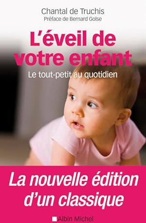 Seller image for L'?veil de votre enfant - Chantal De Truchis-Leneveu for sale by Book Hmisphres