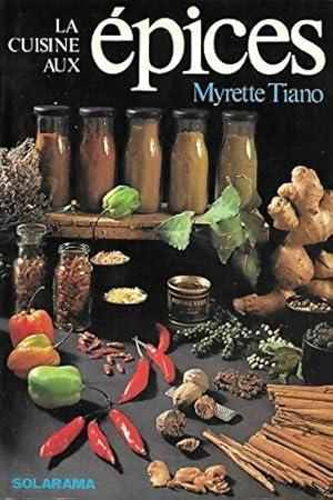 Imagen del vendedor de La cuisine aux ?pices - Myrette Tiano a la venta por Book Hmisphres