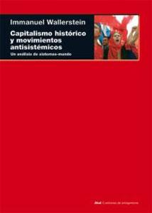 Imagen del vendedor de CAPITALISMO HISTORICO Y MOVIMIENTOS ANTISISTEMICOS: Un anlisis de sistemas-mundo a la venta por Libreria Anticuaria Camino de Santiago