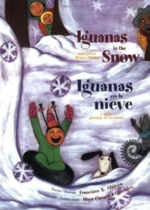 Immagine del venditore per Iguanas in the Snow: And Other Winter Poems / Iguanas en la Nieve: Y Otros Poemas de Invierno (The Magical Cycle of the Seasons Series) venduto da Pieuler Store