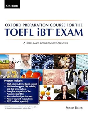 Imagen del vendedor de Oxford Preparation Course for the TOEFL iBT Exam: A Skills Based Communicative Approach a la venta por Pieuler Store