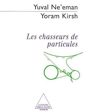 Les chasseurs de particules - Yuval Ne'eman