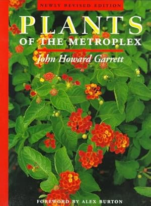 Immagine del venditore per Plants of the Metroplex: Newly Revised Edition venduto da Pieuler Store