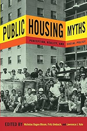 Imagen del vendedor de Public Housing Myths: Perception, Reality, and Social Policy a la venta por Pieuler Store