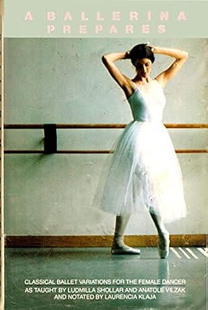 Bild des Verkufers fr A ballerina prepares: Classical ballet variations for the female dancer zum Verkauf von Pieuler Store