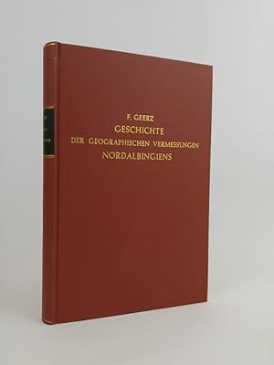 Bild des Verkufers fr Geschichte der geographischen Vermessungen und der Landkarten Nordalbingiens vom Ende des 15. Jahrhunderts bis zum Jahre 1859. zum Verkauf von ANTIQUARIAT Franke BRUDDENBOOKS