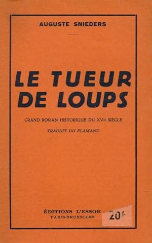 Seller image for Le tueur de loups - Auguste Snieders for sale by Book Hmisphres