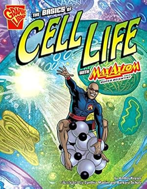 Immagine del venditore per The Basics of Cell Life With Max Axiom, Super Scientis venduto da Pieuler Store