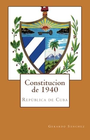 Immagine del venditore per Constitucion de 1940: Republica de Cuba (Volume 1) (Spanish Edition) venduto da Pieuler Store