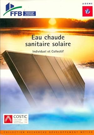 Image du vendeur pour Eau chaude sanitaire solaire : Application ? l'individuel et au collectif - Costic mis en vente par Book Hmisphres