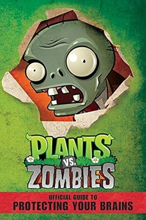 Immagine del venditore per Plants vs. Zombies: Official Guide to Protecting Your Brains venduto da Pieuler Store