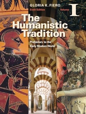 Seller image for The Humanistic Tradition Volume I: Prehistory to the Early Modern World for sale by Pieuler Store