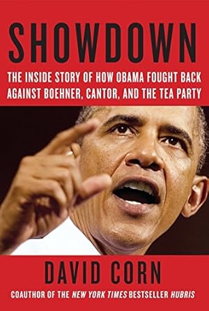 Seller image for Showdown: The Inside Story of How Obama Fought Back Against Boehner, Cantor, and the Tea Party for sale by Pieuler Store