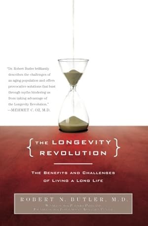 Imagen del vendedor de The Longevity Revolution: The Benefits and Challenges of Living a Long Life a la venta por Pieuler Store