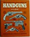 Seller image for The Illustrated Encyclopedia of Handguns: Pistols and Revolvers of the World from 1870 to the Present for sale by Pieuler Store