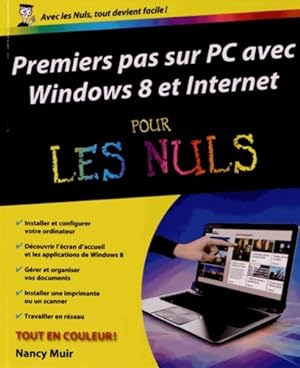 Premiers pas sur pc avec windows 8 et internet pour les nuls - Nancy C. Muir
