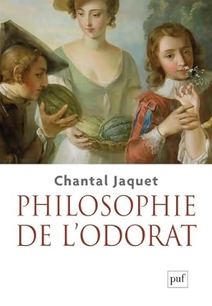 Seller image for Philosophie de l'odorat - Chantal Jaquet for sale by Book Hmisphres