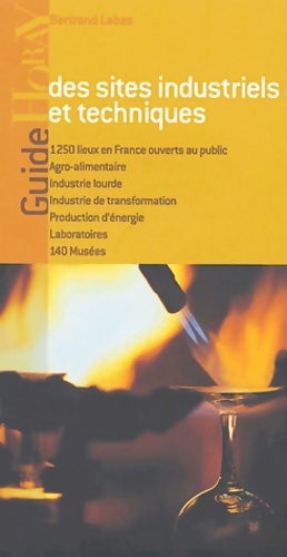 Image du vendeur pour Guide des sites industriels et techniques - Bertrand Labes mis en vente par Book Hmisphres
