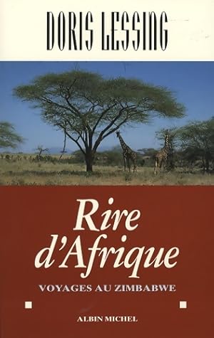 Bild des Verkufers fr Rire d'Afrique : Voyages au zimbabwe - Doris Lessing zum Verkauf von Book Hmisphres
