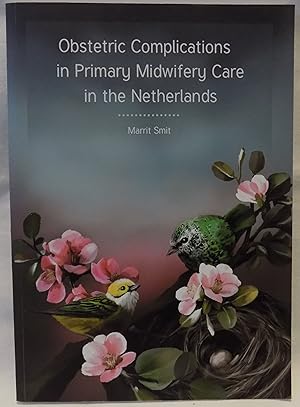 Obstetric Complications in Primary Midwifery Care in the Netherlands