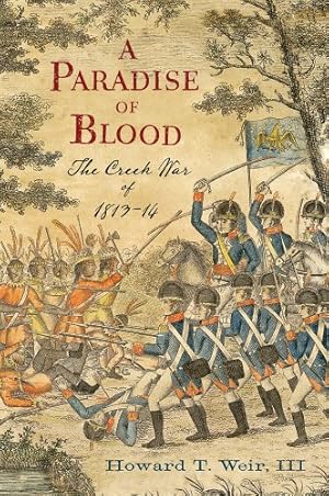 Immagine del venditore per A Paradise of Blood: The Creek War of 1813?14 venduto da Pieuler Store