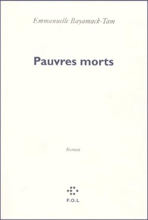 Seller image for Pauvres morts - Emmanuelle Bayamack-Tam for sale by Book Hmisphres