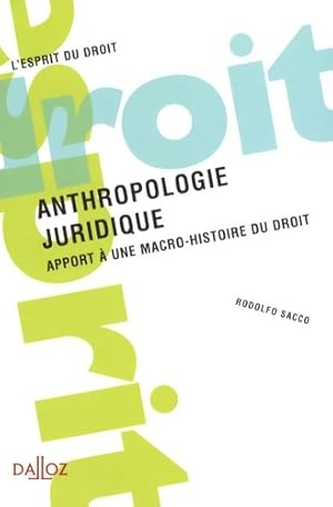 Seller image for Anthropologie juridique - apport ? une macro-histoire du droit - Rodolfo Sacco for sale by Book Hmisphres