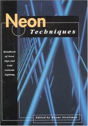 Bild des Verkufers fr Neon Techniques (formerly Neon Techniques and Handling) zum Verkauf von Pieuler Store