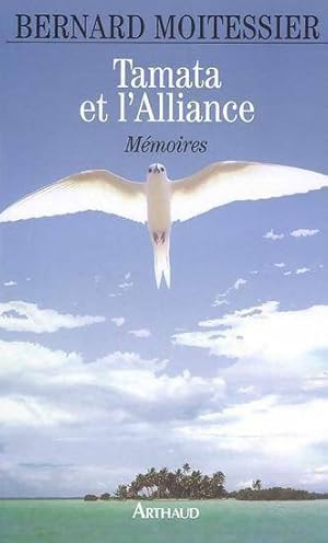 Image du vendeur pour Tamata et l'Alliance - Bernard Moitessier mis en vente par Book Hmisphres