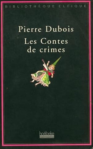 Bild des Verkufers fr Les contes de crimes - Pierre Dubois zum Verkauf von Book Hmisphres