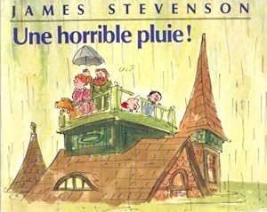 Une horrible pluie ! - Stevenson James