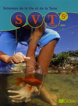 Sciences de la vie et de la terre 5e - livre : SVT 5e - livre - Sylvie Bouton