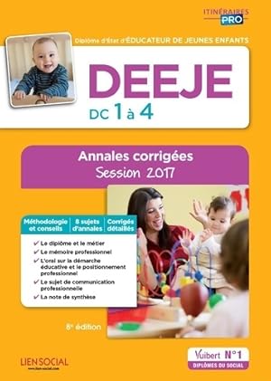 Image du vendeur pour Deeje - ?preuves de certification dc 1 ? 4 - annales corrig?es - dipl?me d'?tat d'?ducateur de jeunes enfants - session 2017 - Julien Martinet mis en vente par Book Hmisphres