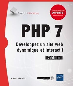 Imagen del vendedor de PHP 7 - d?veloppez un site web dynamique et interactif (2e ?dition) - Olivier Heurtel a la venta por Book Hmisphres