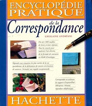 Encyclop die pratique de la correspondance - Ghislaine Andr ani