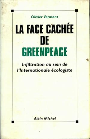La face cach?e de Greenpeace - Olivier Vermont
