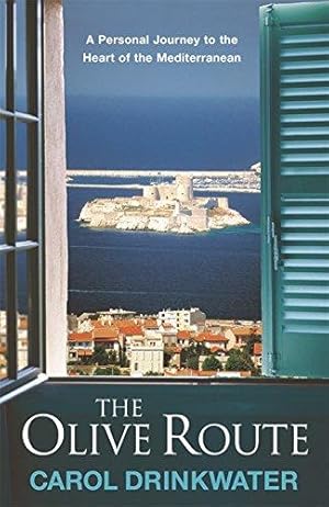 Bild des Verkufers fr The Olive Route: A Personal Journey to the Heart of the Mediterranean zum Verkauf von WeBuyBooks