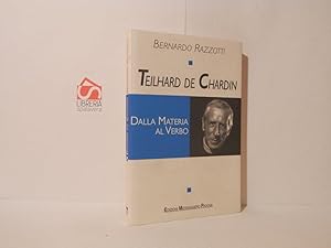 Teilhard de Chardin : dalla materia al Verbo